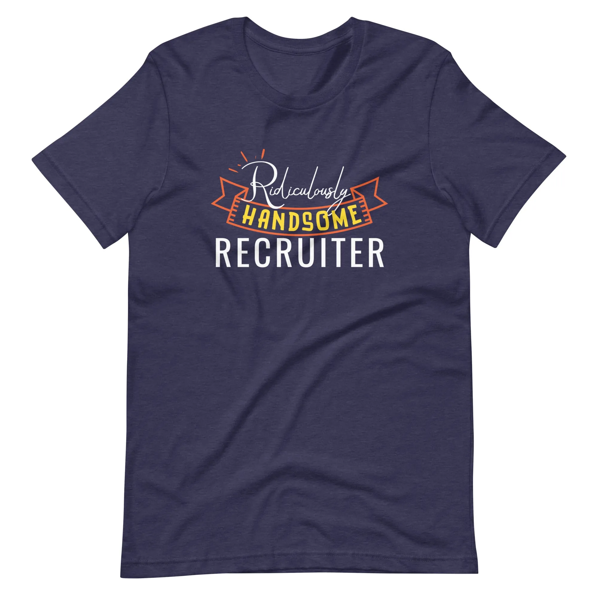 Handsome Recruiter T-Shirt